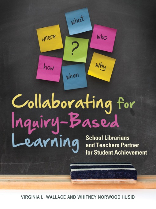 Title details for Collaborating for Inquiry-Based Learning by Virginia L. Wallace - Available